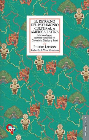 EL RETORNO DEL PATRIMONIO CULTURAL A AMÉRICA LATINA