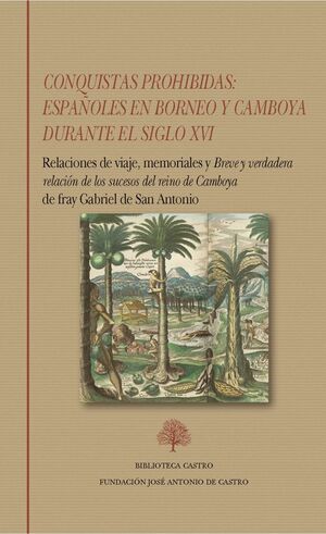 CONQUISTAS PROHIBIDAS: ESPAÑOLES EN BORNEO Y CAMBOYA DURANTE EL SIGLO XVI