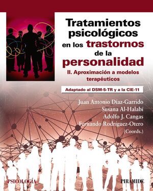 TRATAMIENTOS PSICOLOGICOS EN LOS TRASTORNOS DE LA PERSONALIDAD II