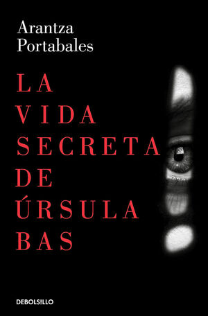 LA VIDA SECRETA DE ÚRSULA BAS (INSPECTORES ABAD Y BARROSO 2)