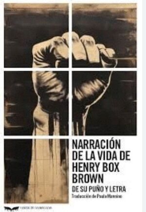 NARRACIÓN DE LA VIDA DE HENRY BOX BROWN